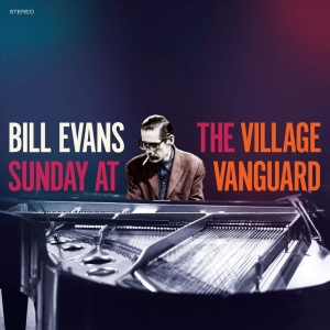 Bill Evans - Sunday At The Village Vanguard in der Gruppe UNSERE TIPPS / Freitagsveröffentlichungen / 2025-03-07 bei Bengans Skivbutik AB (5582014)