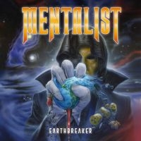 Mentalist - Earthbreaker in der Gruppe UNSERE TIPPS / Freitagsveröffentlichungen / 2025-04-11 bei Bengans Skivbutik AB (5582032)