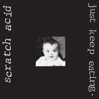 Scratch Acid - Just Keep Eating (Ltd White Vinyl R in der Gruppe UNSERE TIPPS / Freitagsveröffentlichungen / 2025-03-14 bei Bengans Skivbutik AB (5582103)
