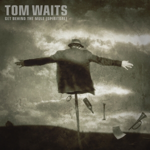 Tom Waits - Get Behind The Mule - Spiritual (Rs(Rsd2025) in der Gruppe Korr_grupp /  bei Bengans Skivbutik AB (5582424)