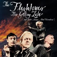 Fleshtones The - It's Getting Late (...And More Song in der Gruppe VINYL / Kommande / Pop-Rock bei Bengans Skivbutik AB (5584050)