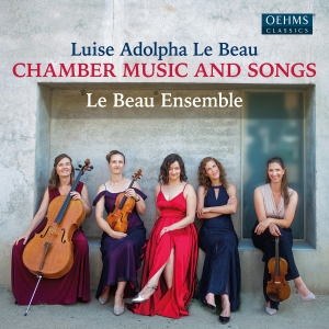 Luise Adolpha Le Beau - Chamber Music & Songs in der Gruppe UNSERE TIPPS / Freitagsveröffentlichungen / 2025-04-18 bei Bengans Skivbutik AB (5584327)
