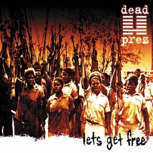 Dead Prez - Let's Get Free (25Th Anniversary) in der Gruppe UNSERE TIPPS / Freitagsveröffentlichungen / 2025-03-21 bei Bengans Skivbutik AB (5584449)