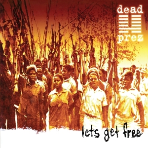 Dead Prez - Let's Get Free (25Th Anniversary) in der Gruppe VINYL / Hip Hop-Rap bei Bengans Skivbutik AB (5584449)