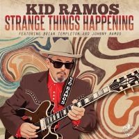 Kid Ramos - Strange Things Happening in der Gruppe UNSERE TIPPS / Freitagsveröffentlichungen / 2025-03-21 bei Bengans Skivbutik AB (5584599)