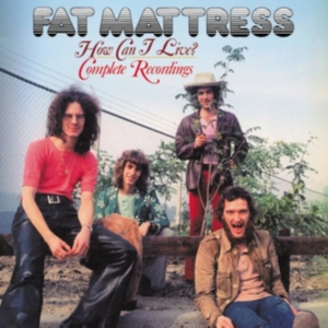 Fat Matress - How Can I Live ? Complete Rec in der Gruppe CD bei Bengans Skivbutik AB (5584623)