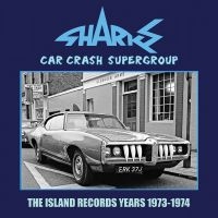 Sharks - Car Crash Supergroup-Island Years in der Gruppe CD bei Bengans Skivbutik AB (5584626)