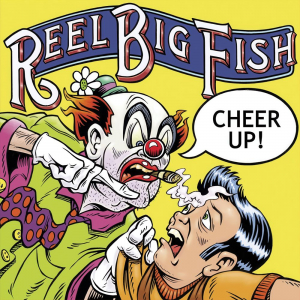 Reel Big Fish - Cheer Up in der Gruppe UNSERE TIPPS / Freitagsveröffentlichungen / 2025-03-07 bei Bengans Skivbutik AB (5584673)