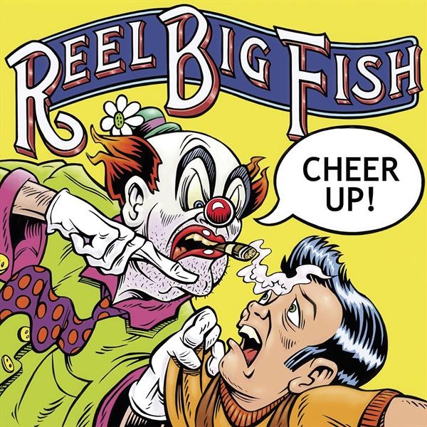 Reel Big Fish - Cheer Up in der Gruppe VINYL / Bestseller bei Bengans Skivbutik AB (5584673)