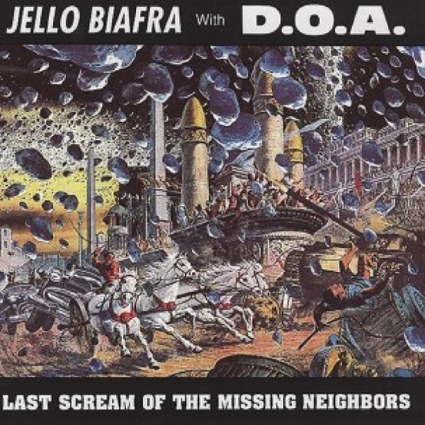 Jello Biafra With D.O.A. - Last Scream Of The Missing Neighbors in der Gruppe VINYL / Bestseller bei Bengans Skivbutik AB (5584699)
