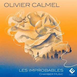 Thomas Bloch & Marion Chiron - Olivier Calmel: Les Improbables in der Gruppe CD / Klassiskt bei Bengans Skivbutik AB (5585097)