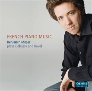 Benjamin Moser - Plays Debussy And Ravel in der Gruppe CD bei Bengans Skivbutik AB (558603)