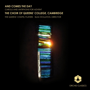 The Choir Of Queens College Cambridge - And Comes The Day (Carols & Antiphons For Advent) in der Gruppe CD bei Bengans Skivbutik AB (558641)