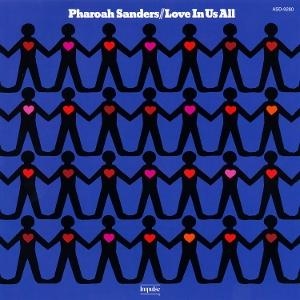 Pharoah Sanders - Love In Us All in der Gruppe UNSERE TIPPS / Freitagsveröffentlichungen / 2025-04-18 bei Bengans Skivbutik AB (5586881)