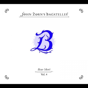 Zorn John - The Bagatelles Vol. 4?Ikue Mori in der Gruppe CD bei Bengans Skivbutik AB (5587484)