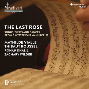 Mathilde Vialle & Thibaut Roussel & Ronan Khalil & Zachary Wilder - The Last Rose - Songs, Tunes And Dances From A Mysterious Manuscript in der Gruppe CD bei Bengans Skivbutik AB (5587677)