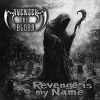 Avenger Of Blood - Revenge Is My Name in der Gruppe UNSERE TIPPS / Freitagsveröffentlichungen / 2025-04-25 bei Bengans Skivbutik AB (5587758)