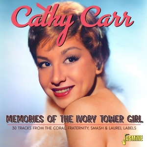 Cathy Carr - Memories Of The Ivory Tower Girl - 30 Tracks From The Coral, Fraternity, Smash & Laurel Labels in der Gruppe CD / Pop-Rock bei Bengans Skivbutik AB (5588042)