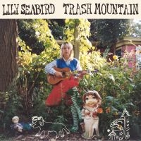 Lily Seabird - Trash Mountain (Ltd Big Pink Vinyl) in der Gruppe UNSERE TIPPS / Freitagsveröffentlichungen / 2025-04-04 bei Bengans Skivbutik AB (5588170)
