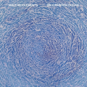 Walt Mcclements - On A Painted Ocean in der Gruppe VINYL / Dance-Techno bei Bengans Skivbutik AB (5588180)