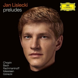 Jan Lisiecki - Preludes By Chopin, Bach, Rachmanin in der Gruppe UNSERE TIPPS / Freitagsveröffentlichungen / 2025-03-14 bei Bengans Skivbutik AB (5588201)