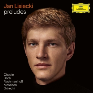 Jan Lisiecki - Preludes By Chopin, Bach, Rachmanin in der Gruppe CD / Klassiskt bei Bengans Skivbutik AB (5588201)