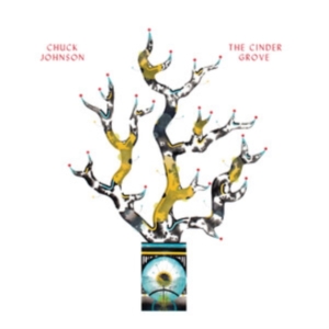 Johnson Chuck - The Cinder Grove in der Gruppe UNSERE TIPPS / Freitagsveröffentlichungen / 2025-04-25 bei Bengans Skivbutik AB (5588221)