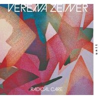 Zeiner Verena - Radical Care in der Gruppe VINYL / Bestseller bei Bengans Skivbutik AB (5588314)