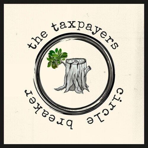 Taxpayers The - Circle Breaker in der Gruppe VINYL / Pop-Rock bei Bengans Skivbutik AB (5588567)