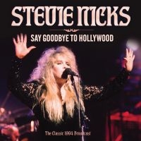 Nicks Stevie - Say Goodbye To Hollywood in der Gruppe UNSERE TIPPS / Freitagsveröffentlichungen / 2025-04-11 bei Bengans Skivbutik AB (5588604)