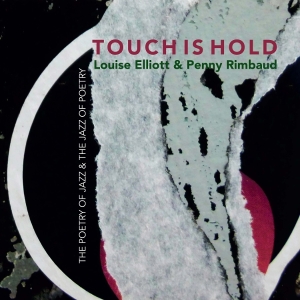Penny Rimbaud & Louise Elliott - Touch Is Hold in der Gruppe CD / Jazz bei Bengans Skivbutik AB (5588725)