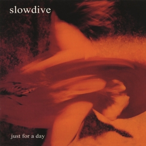 Slowdive - Just For A Day in der Gruppe CD / Pop-Rock bei Bengans Skivbutik AB (5588727)