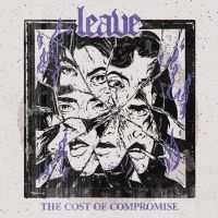 Leave. - Cost Of Compromise The in der Gruppe UNSERE TIPPS / Freitagsveröffentlichungen / 2025-04-04 bei Bengans Skivbutik AB (5588793)