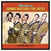 Johnny Maestro & The Crests - Little Miracles: The Sweetest Singl in der Gruppe UNSERE TIPPS / Freitagsveröffentlichungen / 2025-04-25 bei Bengans Skivbutik AB (5589054)