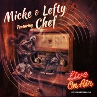 Micke & Lefty Feat. Chef - Live On Air in der Gruppe VINYL / Kommande / Blues bei Bengans Skivbutik AB (5589078)