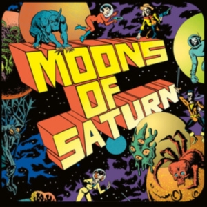 Moons Of Saturn - Moons Of Saturn in der Gruppe UNSERE TIPPS / Freitagsveröffentlichungen / 2025-05-02 bei Bengans Skivbutik AB (5589141)