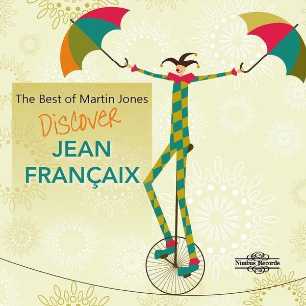 Martin Jones - Discover Jean Francaix in der Gruppe CD / Klassiskt bei Bengans Skivbutik AB (5589331)