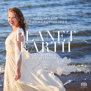 Lisa Maria Schachtschneider - Planet Earth - Works For Solo Piano in der Gruppe MUSIK / SACD / Kommande / Klassiskt bei Bengans Skivbutik AB (5589358)