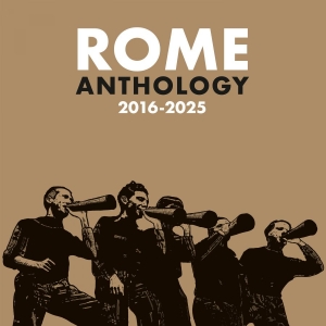 Rome - Anthology 2016-2025 in der Gruppe CD / Hårdrock,Pop-Rock bei Bengans Skivbutik AB (5589521)
