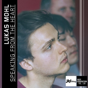 Lukas Mohl - Speaking From The Heart - Jazz Thing Next Generation Vol. 108 in der Gruppe Övrigt /  bei Bengans Skivbutik AB (5589567)
