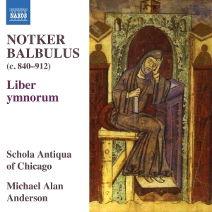 Schola Antiqua Of Chicago Laura Ly - Notker Balbulus - Liber Ymnorum in der Gruppe UNSERE TIPPS / Freitagsveröffentlichungen / 2025-03-28 bei Bengans Skivbutik AB (5589614)