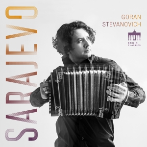Goran Stevanovich - Sarajevo in der Gruppe CD / Kommande / Klassiskt bei Bengans Skivbutik AB (5589834)