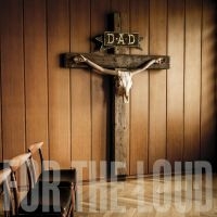 D-A-D - A Prayer For The Loud - Vinyl Repri in der Gruppe VINYL / Kommande / Pop-Rock bei Bengans Skivbutik AB (5590047)