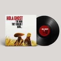 Hola Ghost - The Man They Couldn't Hang... in der Gruppe VINYL / Kommande / Pop-Rock bei Bengans Skivbutik AB (5590156)