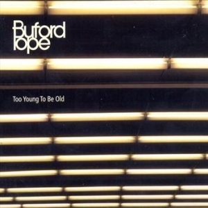 Buford Pope - Too Young To Be Old in der Gruppe CD / CD Blues-Country bei Bengans Skivbutik AB (559021)