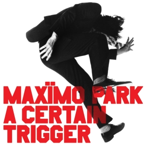 Maximo Park - A Certain Trigger in der Gruppe VINYL / Kommande / Pop-Rock bei Bengans Skivbutik AB (5590242)