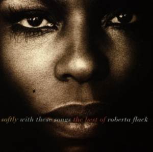 ROBERTA FLACK - SOFTLY WITH THESE SONGS THE BE in der Gruppe CD bei Bengans Skivbutik AB (559033)