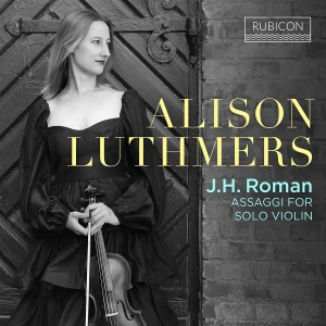 Alison Luthmers - J.H. Roman: Assaggi For Solo Violin in der Gruppe CD bei Bengans Skivbutik AB (5590344)