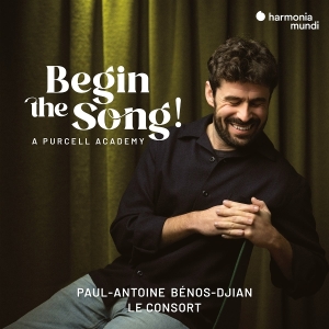 Paul-Antoine Benos-Djian & Le Consort - Begin The Song! A Purcell Academy in der Gruppe CD bei Bengans Skivbutik AB (5590777)