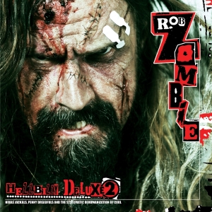 Rob Zombie - Hellbilly Deluxe 2 in der Gruppe CD / Hårdrock bei Bengans Skivbutik AB (5590785)